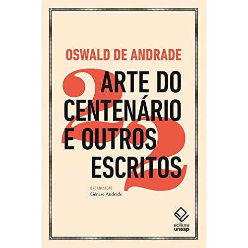 Arte do Centenario e outros escritos (Em Portugues do Brasil)