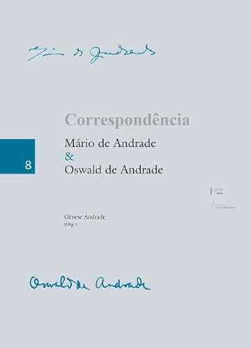 CORRESPONDÊNCIA - MÁRIO DE ANDRADE & OSWALD DE ANDRADE