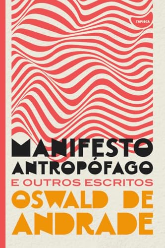 Manifesto antropofago e outros escritos