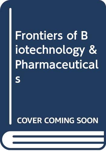 Frontiers of Biotechnology & Pharmaceuticals