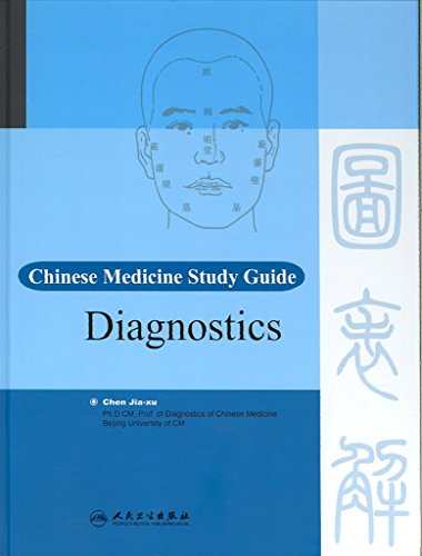 Chinese Medicine Study Guide Diagnostics (The Chinese Medicine Study Guide Series)