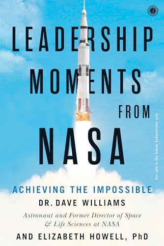 Leadership Moments from Nasa: Achieving the Impossible