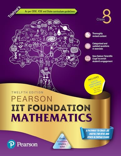 Pearson IIT Foundation'24 Mathematics Class 8, As Per CBSE, ICSE . For JEE | NEET | NSTE | Olympiad | Free access to elibrary, vidoes & Myinsights Self Preparation - 6th Edition By Pearson (OLD EDITION)