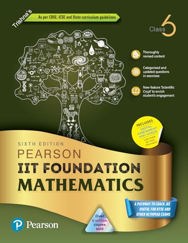 Pearson IIT Foundation'24 Mathematics Class 6, As Per CBSE, ICSE . For JEE | NEET | NSTE | Olympiad|Free access to elibrary, vidoes & Myinsights Self Preparation - 6th Edition By Pearson (OLD EDITION)