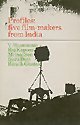 Profiles, five film-makers from India: V. Shantaram, Raj Kapoor, Mrinal Sen, Guru Dutt, Ritwik Ghatak