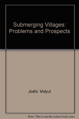 Submerging Villages: Problems and Prospects