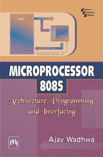Microprocessor 8085: Architecture, Programming, and Interfacing