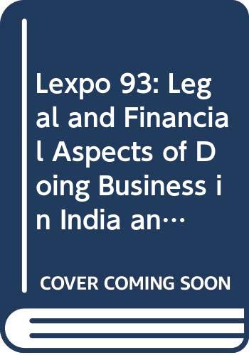 Lexpo 93: Legal and Financial Aspects of Doing Business in India and the U.S.