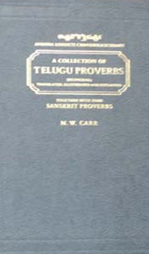A Collection of Telugu Proverbs Translated, Illustrated and Explained Together With Some Sanskrit Proverbs Printed in the Devanagari and Telugu chacte: Rs