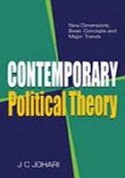 Contemporary Political Theory: New Dimensions, Basic Concepts & Major Trends
