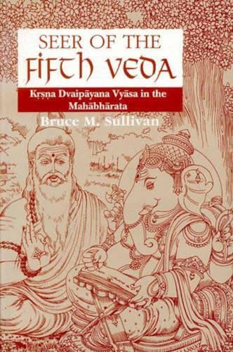 Seer of the Fifth Veda Krsna Dvaipayana Vyasa in the Mahabharata