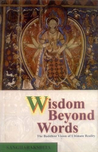 Wisdom Beyond Words: The Buddhist Vision of Ultimate Reality