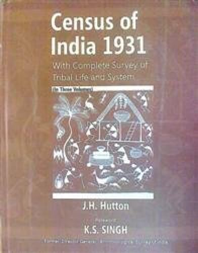 Census of India 1931: With Complete Survey of Tribal Life and Systems