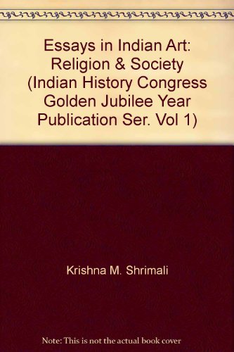 Essays in Indian Art: Religion and Society