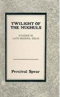 Twilight of the Mughals