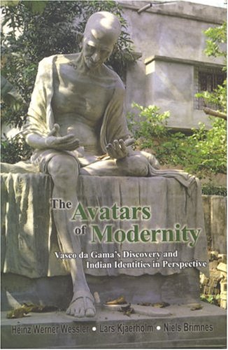 Avatars Of Modernity: Vasco Da Gama's Discovery & Indian Identities In Perspective