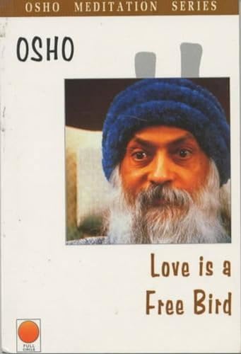 Love Is a Free Bird