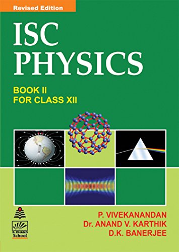 ISC Physics for Class XII [Paperback] [Jan 01, 2017] D.K. Banerjee