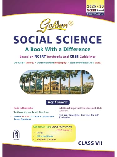 Golden Social Science (History, Geography and Civics): Based on NCERT for Class- 7 (For 2023 Final Exams, includes Objective Type Question Bank)