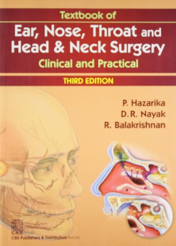 Textbook Of Ear, Nose, Throat And Head & Neck Surgery Clinical And Practical, 3E (Pb 2014)