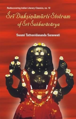 Sri Daksinamurti Strotram of Sri Sankaracharya: With the Commentary Tattva Prakasika