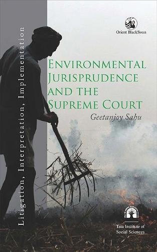 ENVIRONMENTAL JURISPRUDENCE&THE SUPREME COURT