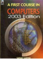 First Course In Computers 2003 Edition (With Cd), 3/E