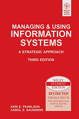 Managing and Using Information Systems: A Strategic Approach
