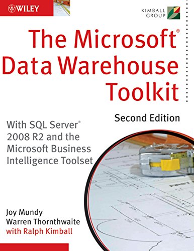 The Microsoft Data Warehouse Toolkit: With SQL Server 2008 R2 and the Microsoft Business Intelligence Toolset