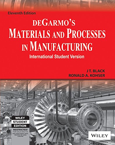 DeGarmo's Materials and Processes in Manufacturing