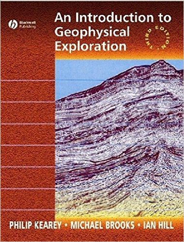 Introduction To Geophysical Exploration, 3Ed
