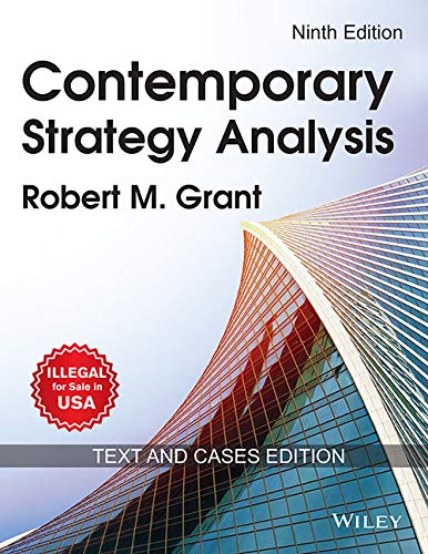 Contemporary Strategy Analysis : Text And Cases 9Th Edition