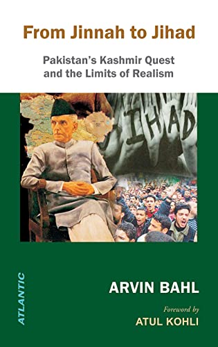 From Jinnah to Jihad : Pakistan's Kashmir Quest and the Limits of Realism