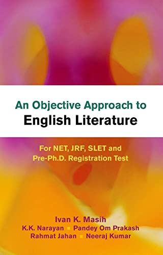 Objective Approach to English Literature for NET, JRF, SLET and Pre-Ph.D. Registration Test
