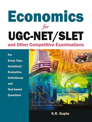 Economics: For UGC-NET/SLET and other Competitive Examinations: For Essay Type, Analytical/Evaluative, Definition and Text-based Questions