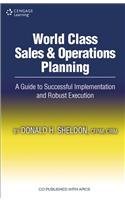 World Class Sales And Operations Planning : A Guide To Successful Implementation And Robust Execution 1St Ed