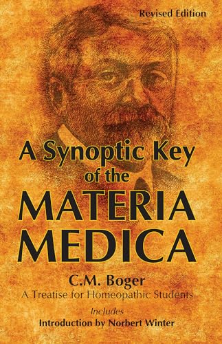 A Synoptic Key of the Materia Medica: A Treatise for Homeopathic Students, Rearranged and Augmented Edition