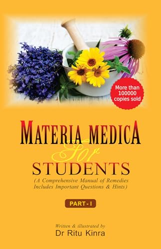 Materia Medica for Students: A Conprehensive Manual of Remedies: Includes Important Questions & Hints