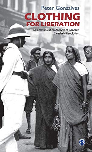 Clothing for Liberation: A Communication Analysis of Gandhi's Swadeshi Revolution