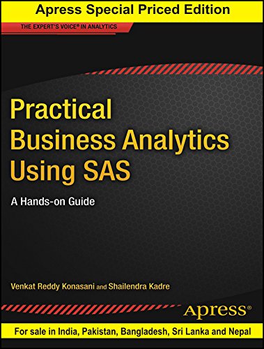 Practical Business Analytics Using Sas: A Hands-On Guide