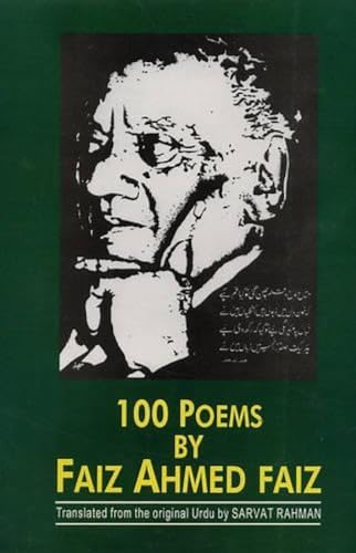 100 Poems by Faiz Ahmed Faiz: 1911-1984