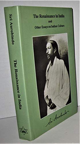 THE RENAISSANCE IN INDIA AND OTHER ESSAYS ON INDIAN CULTUE