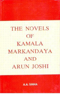 Novels of Kamala Markandaya and Arun Joshi