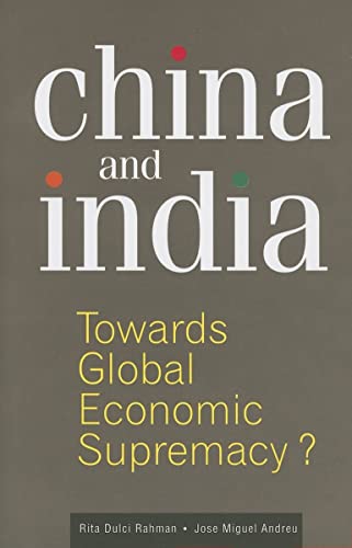China and India: Towards Global Economic Supremacy?