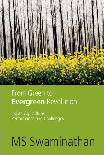 From Green to Evergreen Revolution: Indian Agriculture: Performance and Challenges