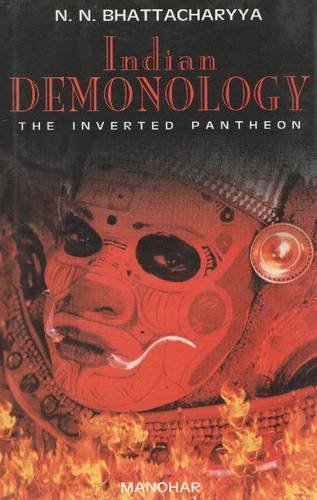 Indian Demonology: The Inverted Pantheon