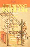Dutch Sources on South Asia, C. 1600-1825