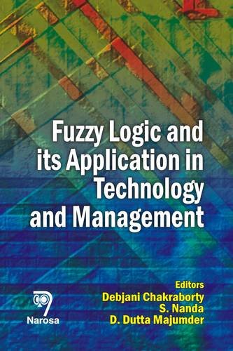 Fuzzy Logic And Its Application in Technology And Management