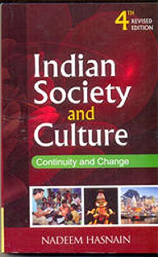 Indian Society And Culture: Continuity And Change [Paperback] [Jan 01, 2011] Continuity and Change and Nadeem Hasnain