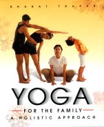 Yoga For The Family: A Holistic Approach